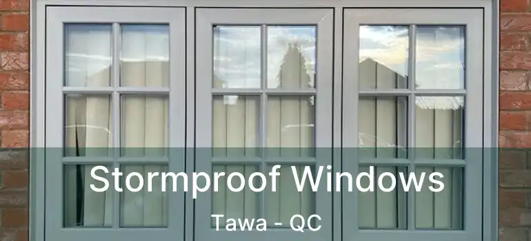 Stormproof Windows Tawa - QC