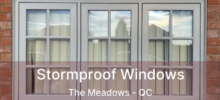  Stormproof Windows The Meadows - QC