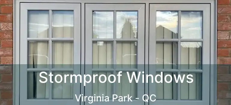  Stormproof Windows Virginia Park - QC