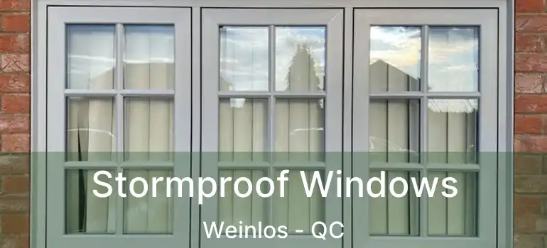 Stormproof Windows Weinlos - QC