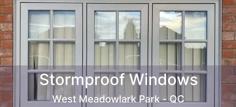  Stormproof Windows West Meadowlark Park - QC