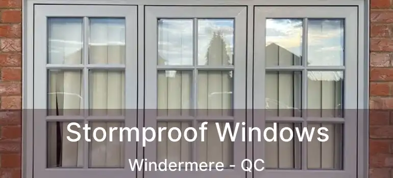  Stormproof Windows Windermere - QC