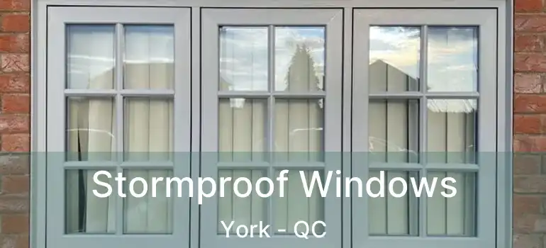  Stormproof Windows York - QC