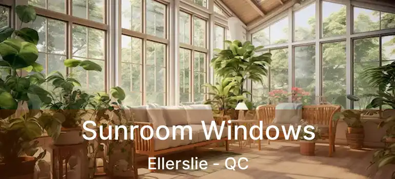  Sunroom Windows Ellerslie - QC