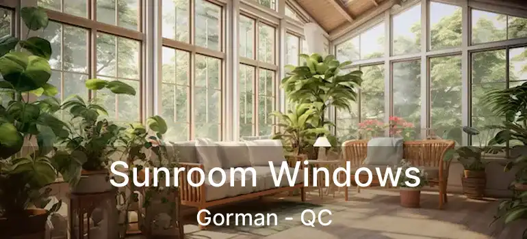  Sunroom Windows Gorman - QC