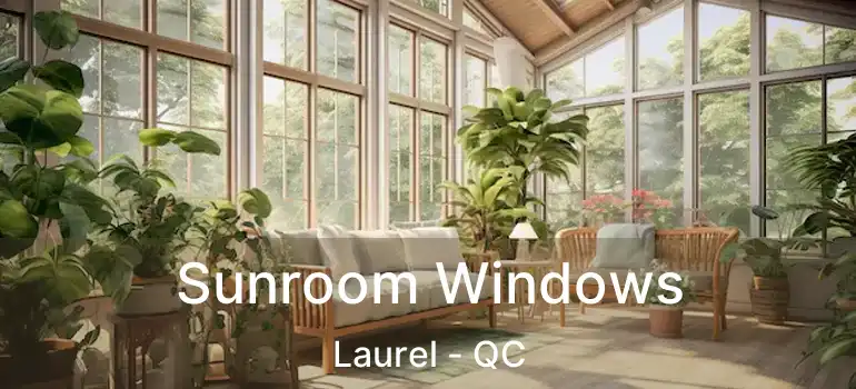  Sunroom Windows Laurel - QC
