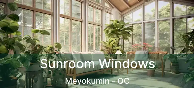  Sunroom Windows Meyokumin - QC