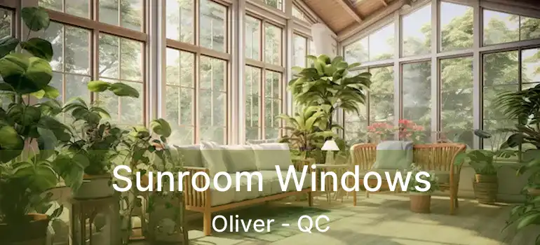  Sunroom Windows Oliver - QC