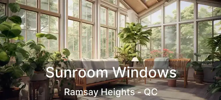  Sunroom Windows Ramsay Heights - QC