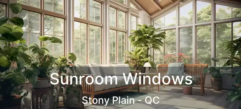  Sunroom Windows Stony Plain - QC