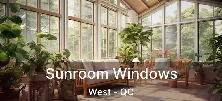  Sunroom Windows West - QC