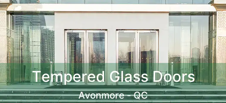  Tempered Glass Doors Avonmore - QC