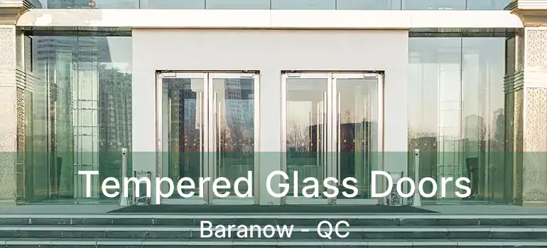  Tempered Glass Doors Baranow - QC