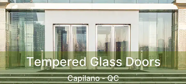  Tempered Glass Doors Capilano - QC