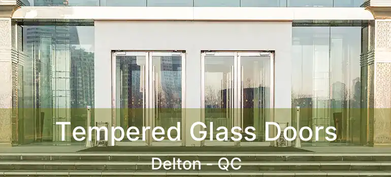  Tempered Glass Doors Delton - QC
