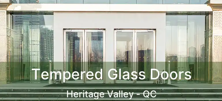  Tempered Glass Doors Heritage Valley - QC