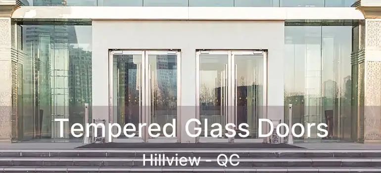  Tempered Glass Doors Hillview - QC