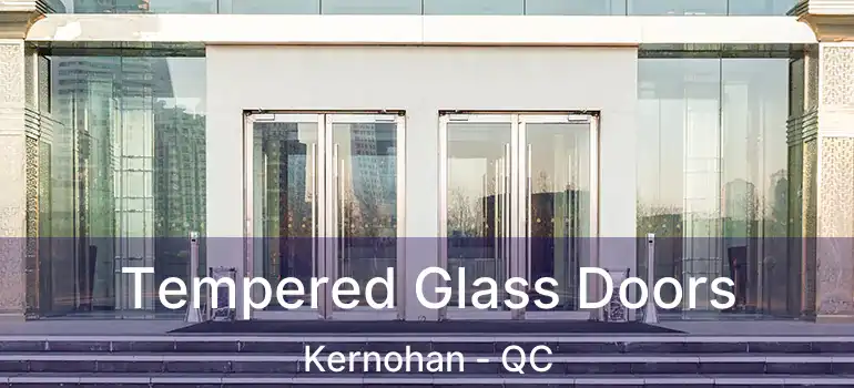  Tempered Glass Doors Kernohan - QC