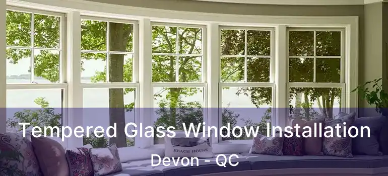  Tempered Glass Window Installation Devon - QC