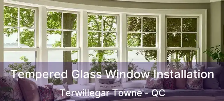  Tempered Glass Window Installation Terwillegar Towne - QC