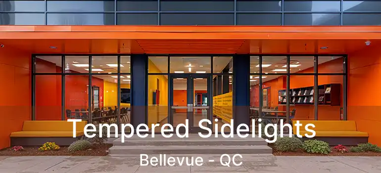  Tempered Sidelights Bellevue - QC