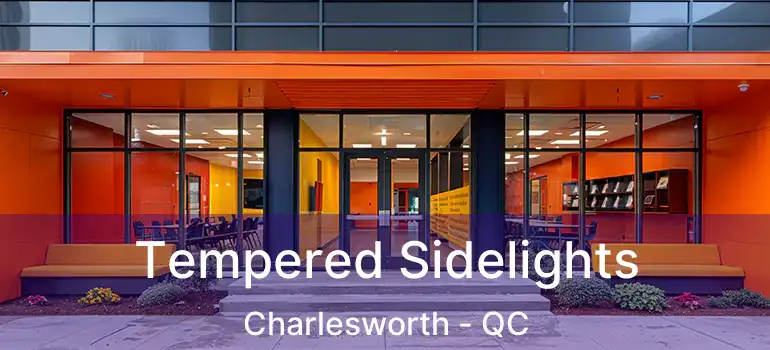  Tempered Sidelights Charlesworth - QC