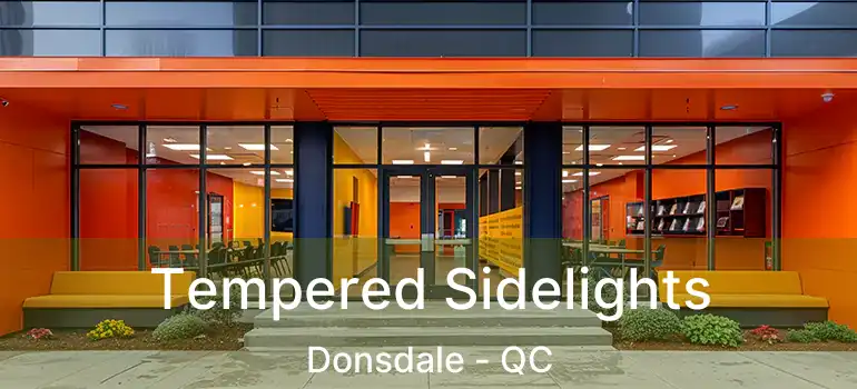  Tempered Sidelights Donsdale - QC