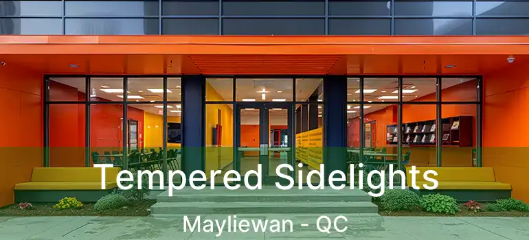  Tempered Sidelights Mayliewan - QC