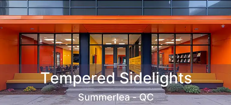  Tempered Sidelights Summerlea - QC