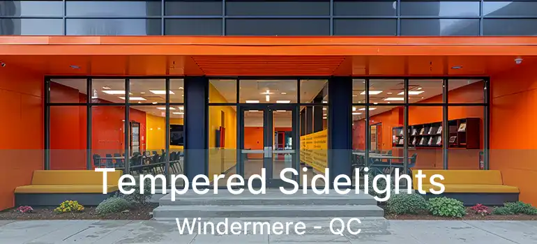  Tempered Sidelights Windermere - QC