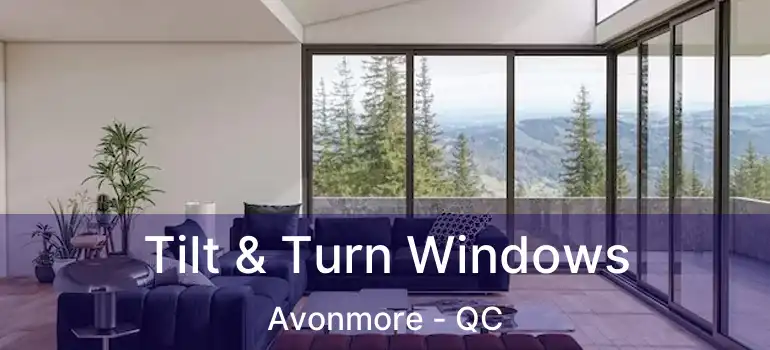  Tilt & Turn Windows Avonmore - QC