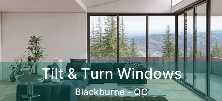  Tilt & Turn Windows Blackburne - QC