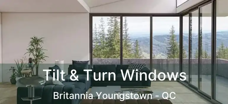  Tilt & Turn Windows Britannia Youngstown - QC