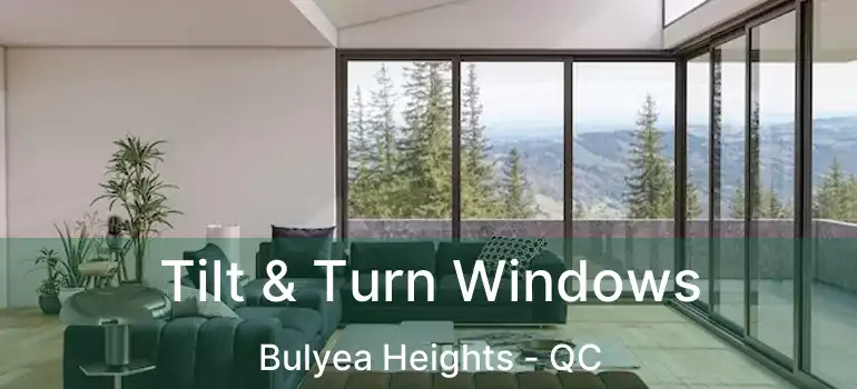  Tilt & Turn Windows Bulyea Heights - QC