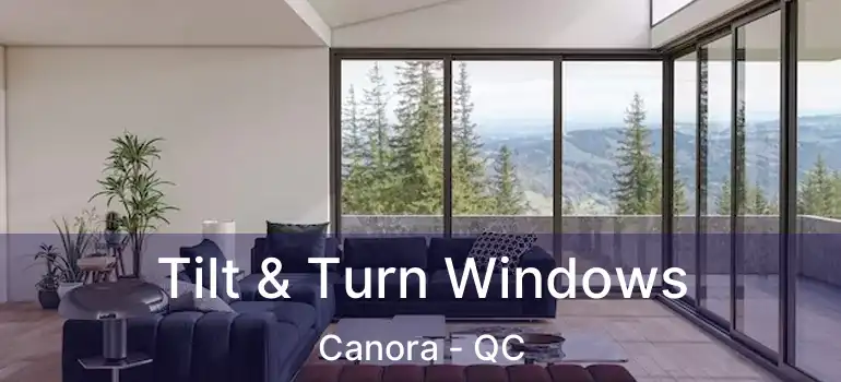  Tilt & Turn Windows Canora - QC