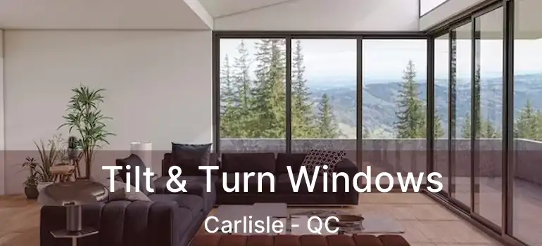  Tilt & Turn Windows Carlisle - QC