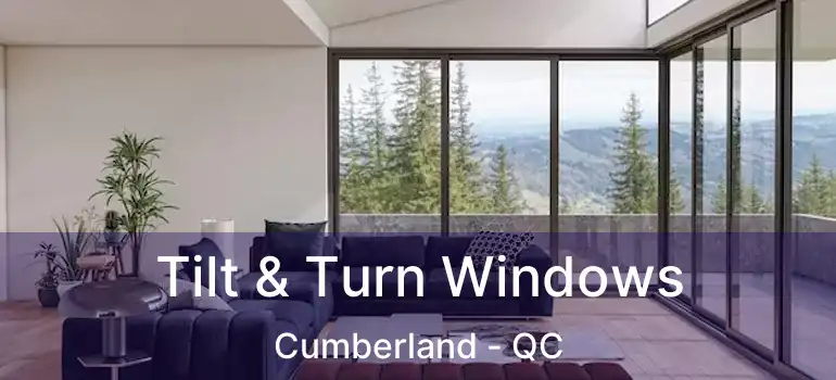  Tilt & Turn Windows Cumberland - QC