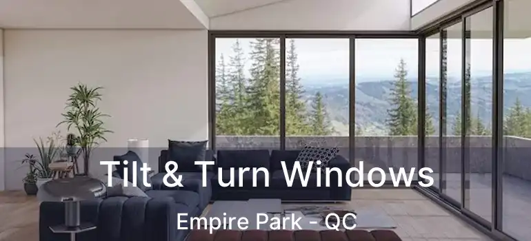  Tilt & Turn Windows Empire Park - QC