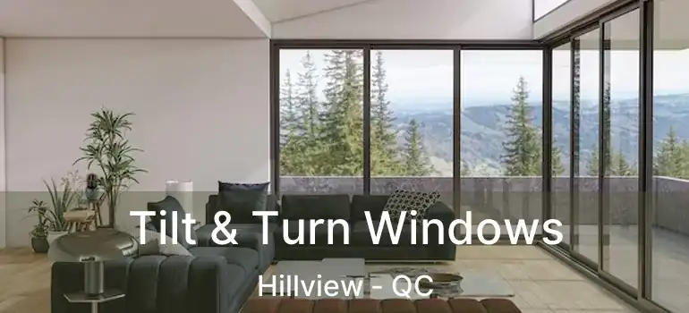  Tilt & Turn Windows Hillview - QC