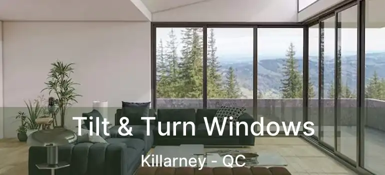  Tilt & Turn Windows Killarney - QC