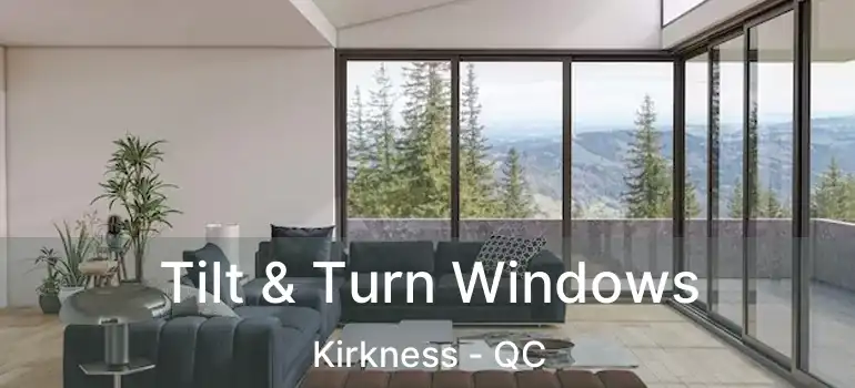  Tilt & Turn Windows Kirkness - QC