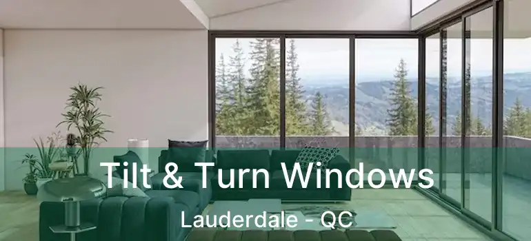  Tilt & Turn Windows Lauderdale - QC