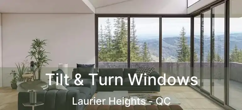  Tilt & Turn Windows Laurier Heights - QC