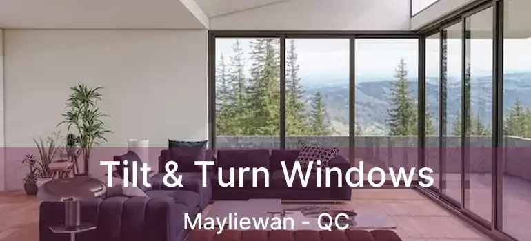  Tilt & Turn Windows Mayliewan - QC
