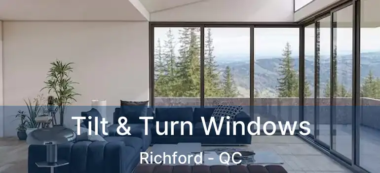  Tilt & Turn Windows Richford - QC