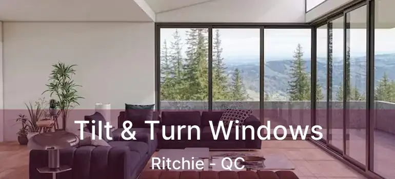  Tilt & Turn Windows Ritchie - QC