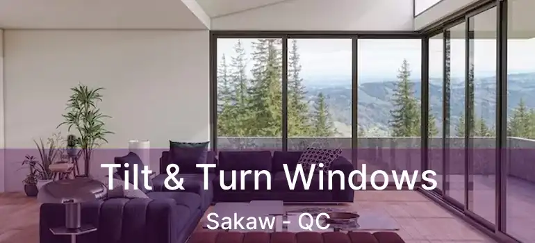  Tilt & Turn Windows Sakaw - QC