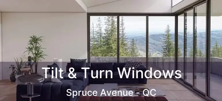  Tilt & Turn Windows Spruce Avenue - QC