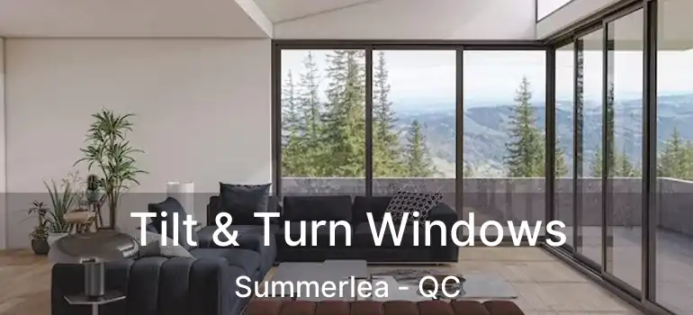 Tilt & Turn Windows Summerlea - QC