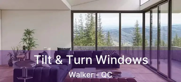  Tilt & Turn Windows Walker - QC